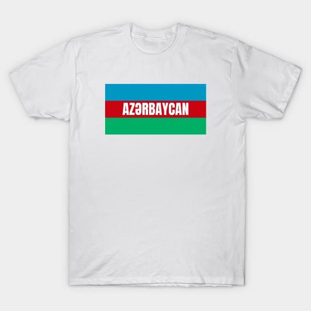 Azerbaijan Flag Colors T-Shirt by aybe7elf